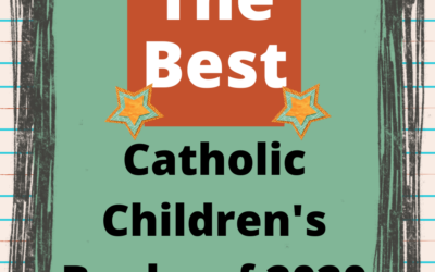 Best Catholic Children’s Books of 2020